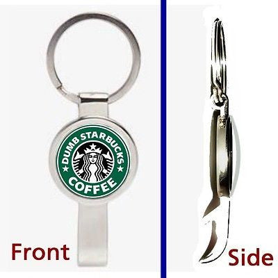 Dumb Starbucks Coffee Pennant or Keychain silver tone secret bottle opener