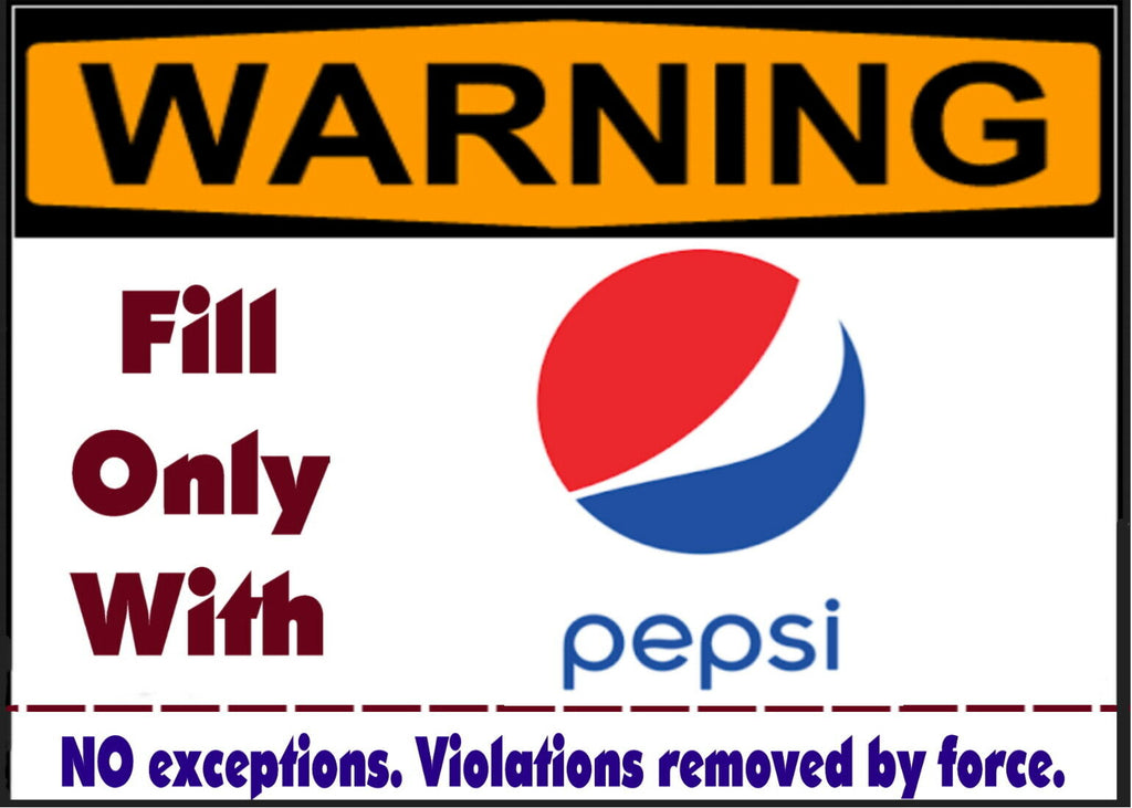 WARNING Fill Pepsi Cola soda pop only! Magnet Sign funny fridge, desk, anywhere