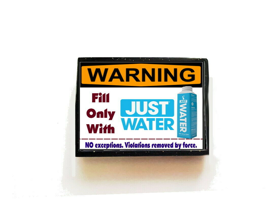 WARNING Just Water Only! Magnet Sign funny for fridge, desk, anywhere
