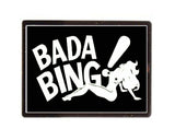 Bada Bing The Sopranos Strip Club Magnet Sign fridge, desk, anywhere