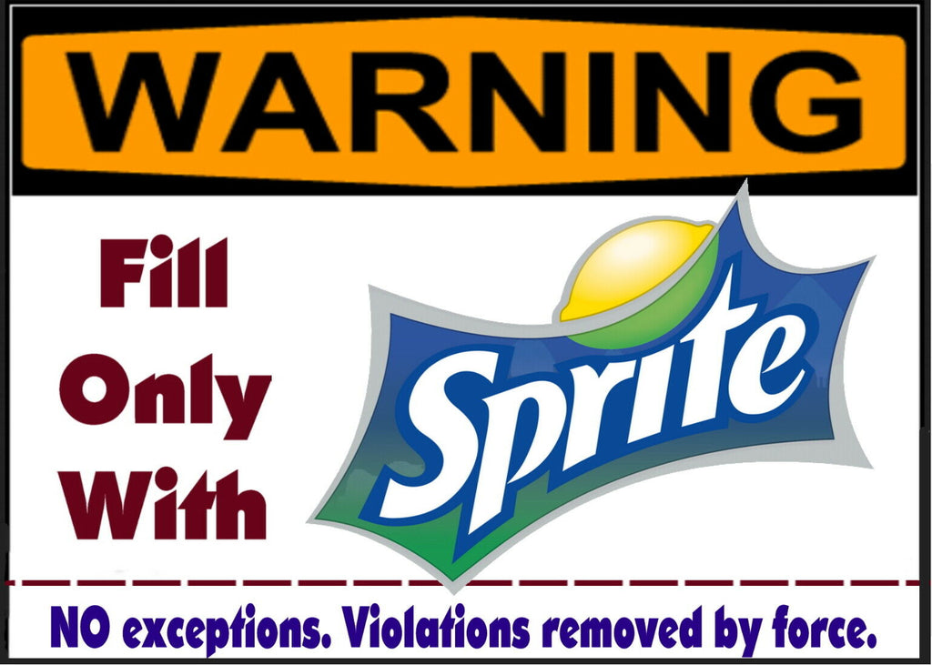 WARNING Sprite Soda pop Only! Magnet Sign funny for fridge, desk, anywhere